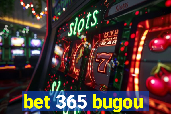 bet 365 bugou